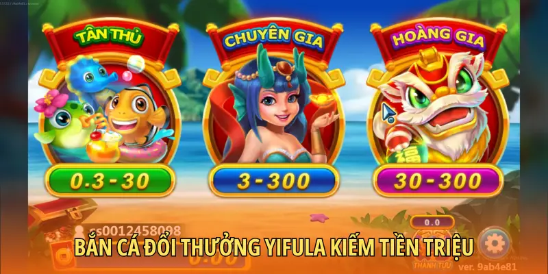 Bắn cá đổi thưởng YIFULA kiếm tiền triệu