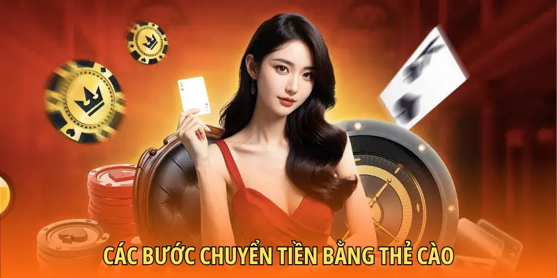 Các bước chuyển tiền bằng thẻ cào