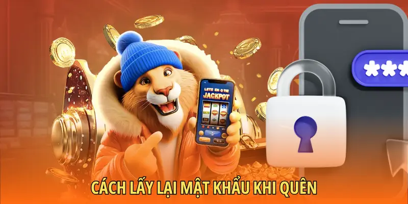 Cách lấy lại mật khẩu khi quên