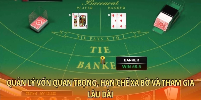 Quản lý vốn quan trọng, hạn chế xa bờ và tham gia lâu dài