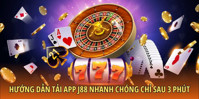 Hướng dẫn tải app J88 nhanh chóng chỉ sau 3 phút