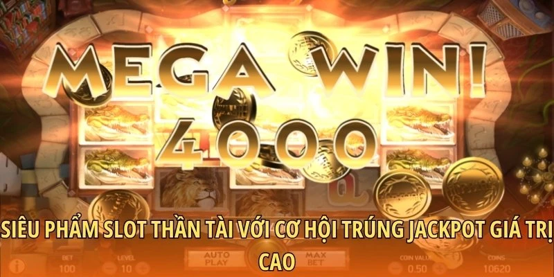 Siêu phẩm slot Thần Tài với cơ hội trúng jackpot giá trị cao