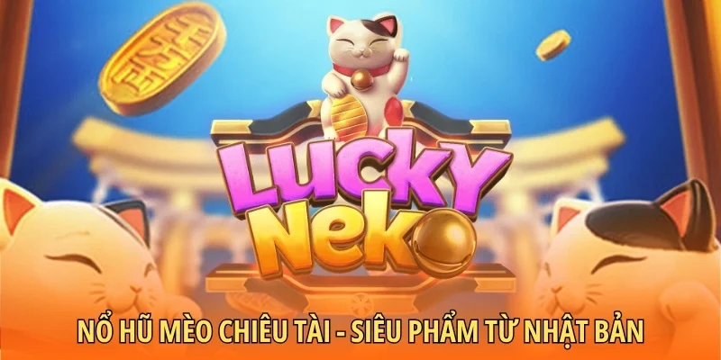 Nổ hũ Mèo chiêu tài