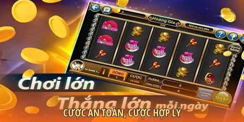 Cược an toàn, cược hợp lý