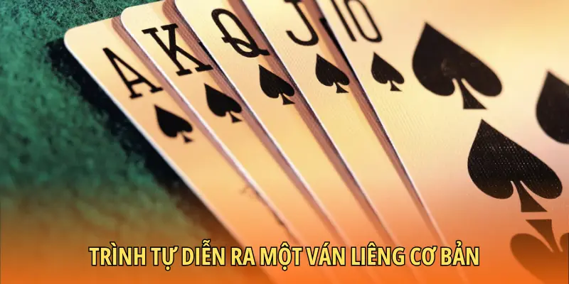 Trình tự diễn ra một ván liêng cơ bản
