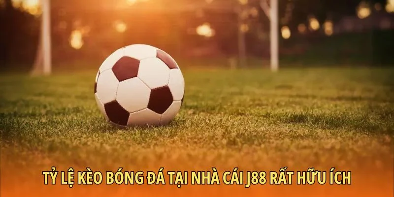 Tỷ lệ kèo bóng đá tại nhà cái J88 rất hữu ích