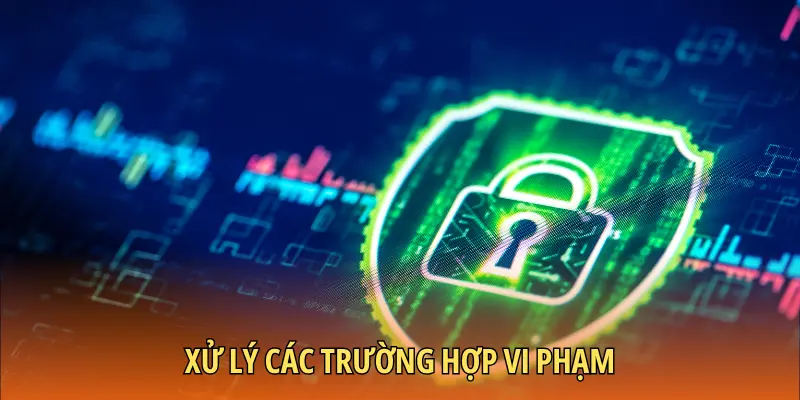 Xử lý các trường hợp vi phạm